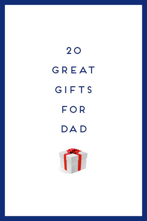 50 best gifts for dad that he won't be expecting. HOLIDAY GIFT GUIDE: 20 GREAT GIFTS FOR DAD - Design Darling