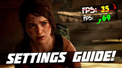 The Last Of Us Remake Settings Guide Increase Performance And Boost Fps