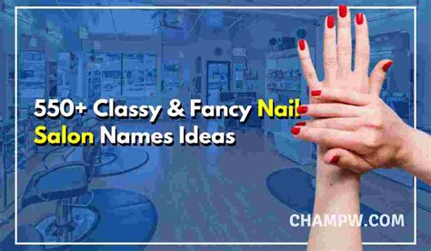 550 Classy And Fancy Nail Salon Names Ideas That Shine