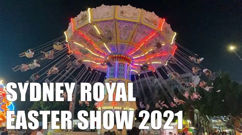 Sydney Royal Easter Show 2021 Youtube