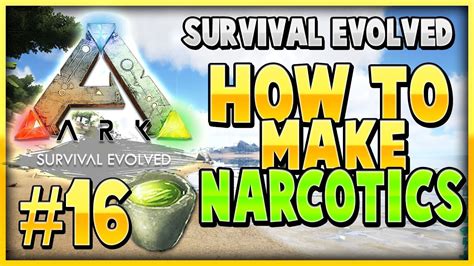 Ark Survival Evolved How To Make Narcotics Tutorial Youtube