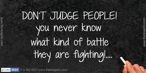 Maybe you would like to learn more about one of these? Never Judge People Quotes. QuotesGram