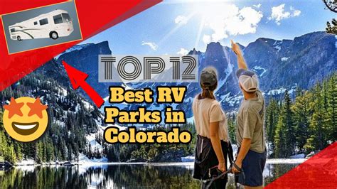 Best RV Parks In Colorado Creature Comforts In The Great Outdoors