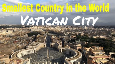 Vatican City Vatican Travel Vlog Smallest Country In The World