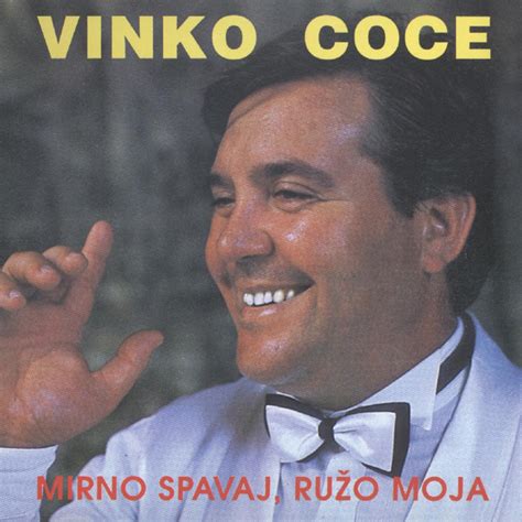 Mirno Spavaj Ružo Moja song and lyrics by Vinko Coce Spotify