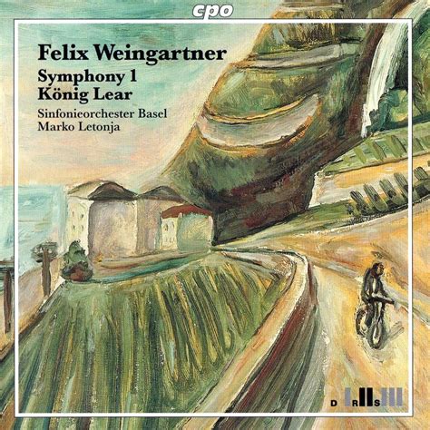magical journey felix weingartner symphony no 1 könig lear marko letonja