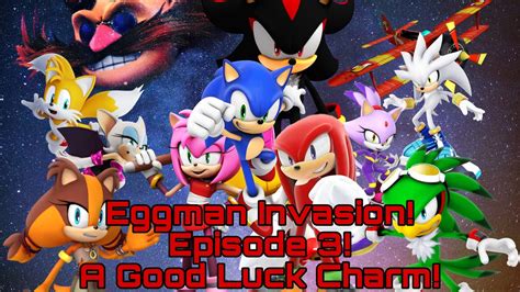 Eggman Invasion Episode 3 A Good Luck Charm Youtube