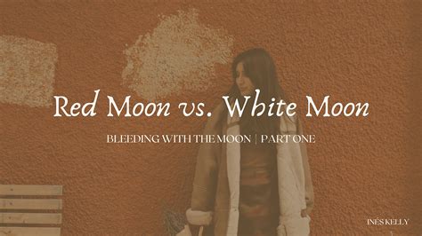 White Moon Vs Red Moon Cycle