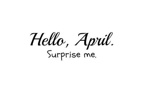 Hello April Surprise Me Pictures Photos And Images For Facebook