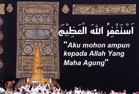 Dalam mempelajari bahasa indonesia tentu akan ada banyak materi mengenai kalimat dan kutipan. Tulisan Arab Astaghfirullahaladzim Dan Artinya Yang Benar ...
