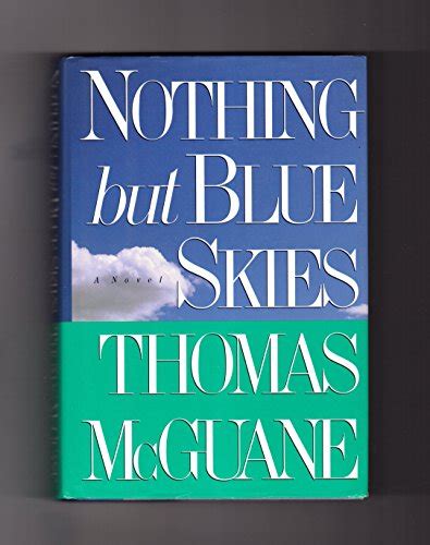 Nothing But Blue Skies Cl By Thomas Mcguane
