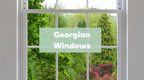 Georgian Windows Guide Classic Style With Modern Benefits