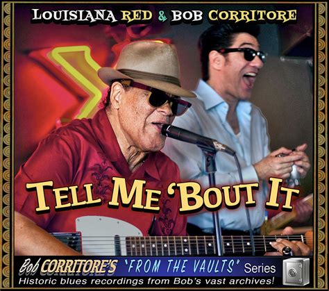 Louisiana Red And Bob Corritore Tell Me ‘bout It Cd Art Bob Corritore