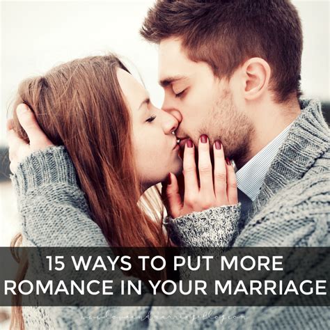 15 Ways To Put More Romance In Your Marriage