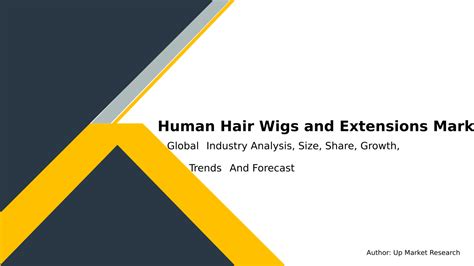 Human Hair Wigs And Extensions Market Report Global Forecast To 2028 Up Market Research