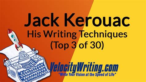 Jack Kerouac His Writing Techniques Top 3 Of 30 Youtube