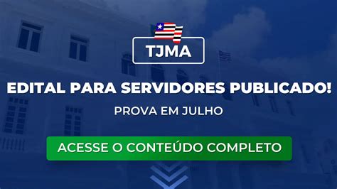 Tjma Edital Para Servidores Publicado Concurso Ter Prova Em Julho