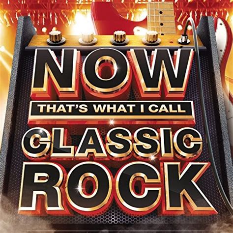Now Thats What I Call Classic Rock 2015 Various Artists Songs