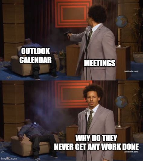 Too Many Meetings Imgflip