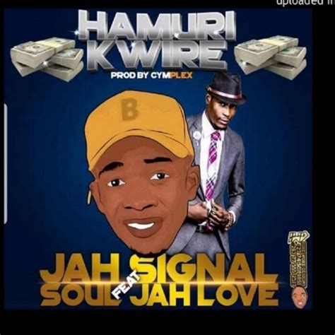 Jah Signal Ft Soul Jah Love Hamurikwire Zimbamusic