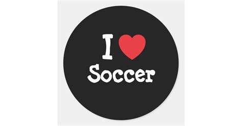 I Love Soccer Heart Custom Personalized Classic Round Sticker Zazzle