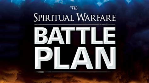 Spiritual Warfare Battle Plan Through These Powerful Teachings You
