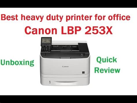 عالية الدقة 600 نقطة في البوصة جودة الطباعة سرعة عالية، ومعدل الطباعة 8 جزء في المليون سهل الاستعمال واجهة ويندوز كانون المتقدم تكنولوجيا الطباعة (capt) الاتصال صامتة تقريبا السيارات إيقاف / على الحبر الادخار واسطة. Best heavy duty printer for office Canon LBP 253X Unboxing and Quick Review - YouTube