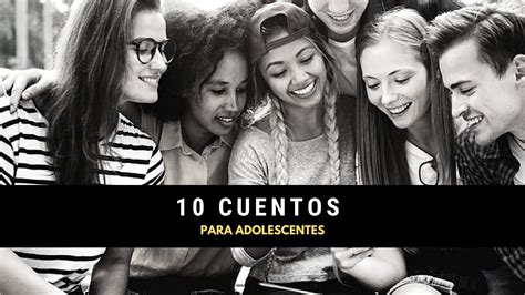 10 Cuentos Cortos Para Leer En La Adolescencia El Buen Librero