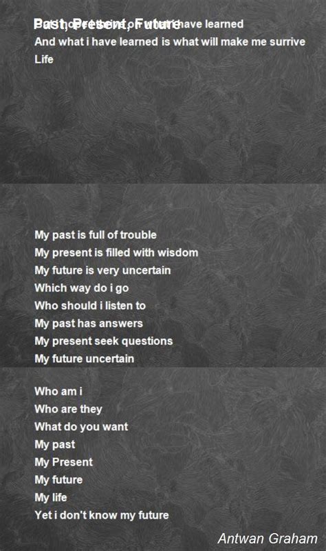 Past Present Future Poem By Antwan Graham Poem Hunter