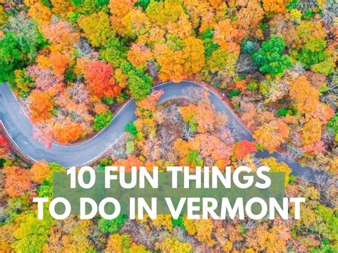 10 Fun Things To Do In Vermont Best Places To Visit In Vt