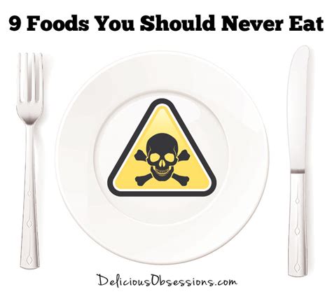 Health And Fitness Magazine 9 Foods You Should Never Eat