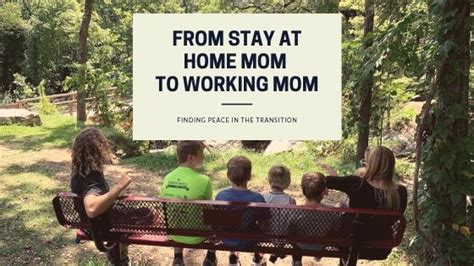 Peacefully Transitioning From A Stay At Home Mom To Working Mom Big