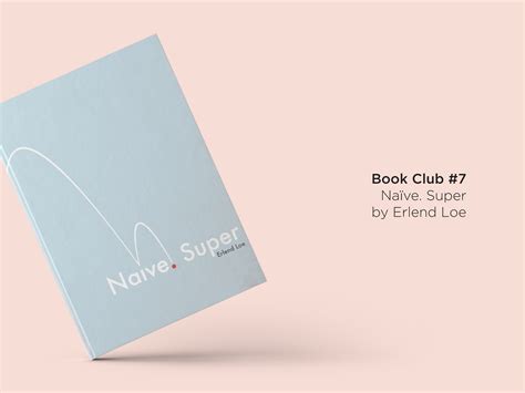 Book Club 7 Naive Super By Erlend Loe Work Over Easy