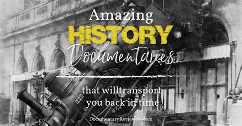 Amazing History Documentaries That Will Transport You Back In Time