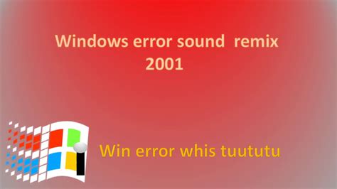 Windows Error Sound Remix 2001 Youtube