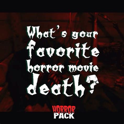 Whats Your Favorite Horror Movie Death Horror Amino