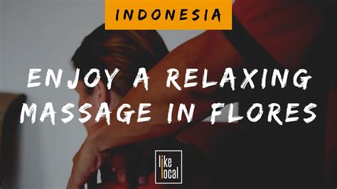 Have A Relaxing Massage On Flores Indonesia Youtube