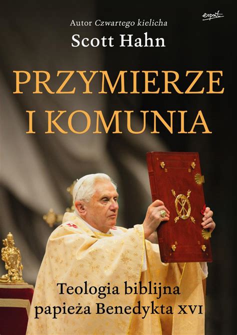 Jana hahn is on facebook. Przymierze i komunia. Teologia biblijna papieża Benedykta ...