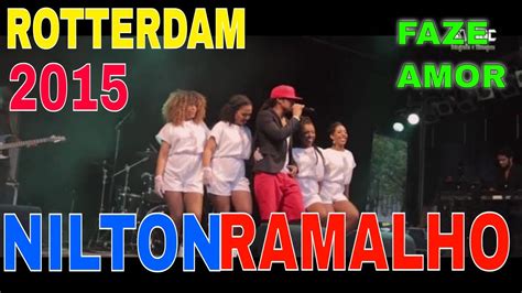 Nilton Ramalho Faze Amor Schouwburgplein Rotterdam24072015 Youtube