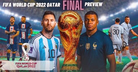 Argentina Vs France Final Match Preview Fifa World Cup 2022