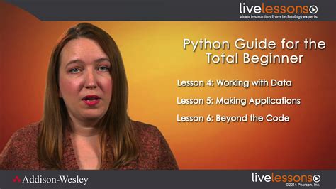 Python Guide For The Total Beginner Livelessons Video Training Informit