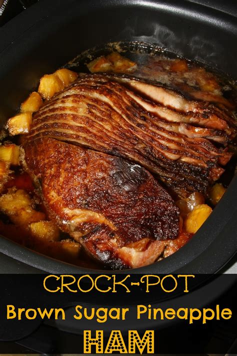 Mix the remaining ingredients and pour them over the ham. For the Love of Food: Crock-Pot Brown Sugar Pineapple Ham ...