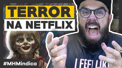 Os 10 Filmes De Terror Mais Assustadores Da Netflix Segredos Da Conquista