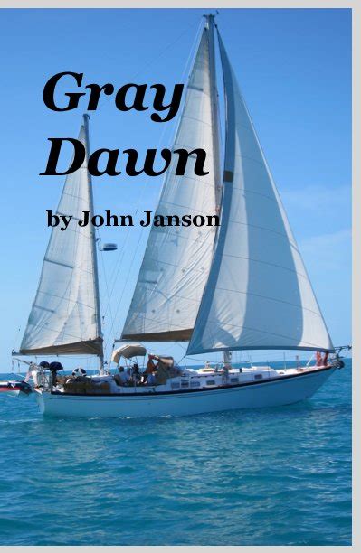 Gray Dawn By John Janson Blurb Books