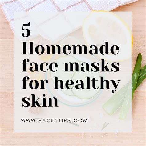 5 Homemade Face Masks For Healthy Skin Beauty Tips