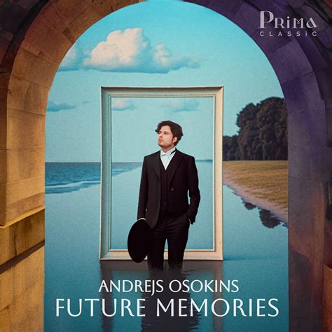 Andrejs Osokins Future Memories Prima Classic