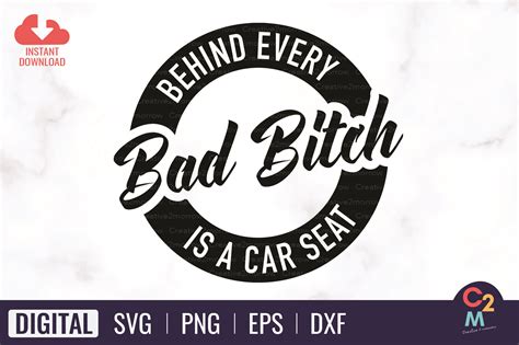 Behind Every Bad Bitch Is A Car Seat Graphic By Creative2morrow