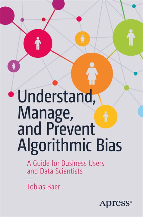 Understand Manage And Prevent Algorithmic Bias