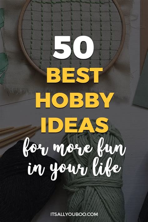 50 Best Hobby Ideas For More Fun In Your Life