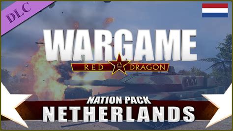Wargame Red Dragon Netherlands Nation Dlc Youtube